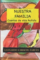 NUESTRA FAMILIA: Cuentos de Autismo e Inclusión (Spanish Edition) B0GX9Q2K8Z Book Cover