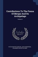 Contributions to the Fauna of Mergui and Its Archipelago; Volume 2 1296997901 Book Cover