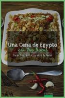 Una Cena de Egipto En DOS Horas: Guias Gourmet Para Currantes 1544165773 Book Cover