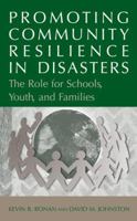 Promoting Community Resilience In Disasters: The Role For Schools, Youth, And Families 1441936653 Book Cover