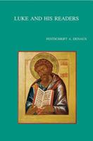Luke And His Readers (Bibliotheca Ephemeridum Theologicarum Lovaniensium) 9042915617 Book Cover