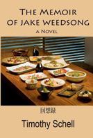 The Memoir of Jake Weedsong 098269217X Book Cover