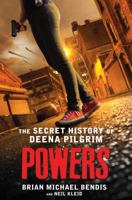 Powers: The Secret History of Deena Pilgrim 125007407X Book Cover