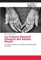 La Cultura General Integral del Adulto Mayor: La Tercera Edad, una etapa del desarrollo humano 6202135891 Book Cover