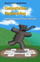 Computation Engineering: Applied Automata Theory and Logic 1441937412 Book Cover