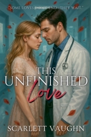 This Unfinished Love B0G6RJNNGN Book Cover