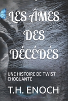 LES ÂMES DES DÉCÉDÉS: UNE HISTOIRE DE TWIST CHOQUANTE B0CFZFJF3T Book Cover