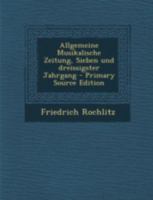 Allgemeine Musikalische Zeitung, Sieben Und Dreissigster Jahrgang 1022626868 Book Cover