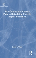 The Community-Centric Path to Rebuilding Trust in Higher Education 1041232047 Book Cover