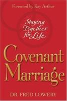 Covenant Marriage: Staying Together for Life 1582293937 Book Cover