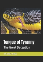 Tongue of Tyranny: The Great Deception B0FQBTDZH3 Book Cover