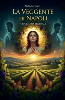 La Veggente di Napoli: Una storia sensuale (Italian Edition) B0FMJXYLR5 Book Cover