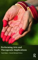 Therapeutic Implications of Performing Arts 0415710111 Book Cover