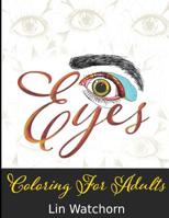 Eyes: Coloring for Adults 1945362502 Book Cover