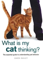 What Is My Cat Thinking? 1571458697 Book Cover