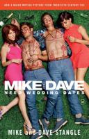 Mike and Dave Need Wedding Dates: And a Thousand Cocktails 1476760071 Book Cover