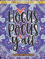 Hocus Pocus Y'all - Hallowen Adult Coloring Book: New and Expanded Edition - Singel-Side Halloween Mandalas Designs For Adults Relaxation - Halloween ... Coloring Books For Adults Relaxation) B08S2QSHTZ Book Cover