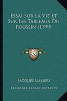 Essai Sur La Vie Et Sur Les Tableaux Du Poussin (1799) 1246426978 Book Cover
