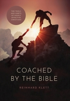Coached By The Bible: The Tools & Habits of Highly Effective 1965401686 Book Cover