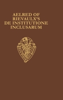 Aelred of Rievaulx's De Institutione Inclusarum: Two Middle English Translations (Early English Text Society Original Series) 0197222897 Book Cover