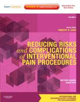 Reducing Risks and Complications of Interventional Pain Procedures: Volume 5: A Volume in the Interventional and Neuromodulatory Techniques for Pain Management Series; Expert Consult Online and Print 1437722202 Book Cover