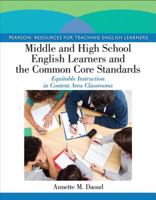 Middle and High School English Learners and the Common Core Standards: Equitable Instruction in Content Area Classrooms (Pearson Resources for Teaching English Learners) 0133090515 Book Cover