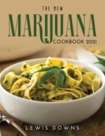 The New Marijuana Cookbook 2021 null Book Cover