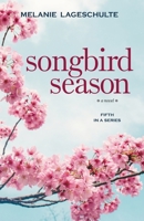 Songbird Season: a novel (Book 5) 0999775251 Book Cover