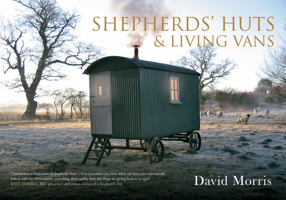 Shepherds' Huts  Living Vans 1445621363 Book Cover