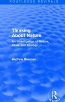 Thinking about Nature (Routledge Revivals): An Investigation of Nature, Value and Ecology 1138792969 Book Cover