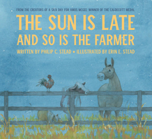 The Sun Is Late and So Is the Farmer 0823444287 Book Cover