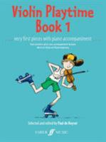 Violin Playtime, Bk 1: Very First Pieces with Piano Accompaniment 0571508715 Book Cover