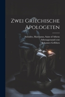 Zwei griechische Apologeten 102245840X Book Cover