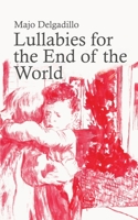Lullabies for the End of the World 9083062627 Book Cover