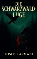 Die Schwarzwald-lüge (German Edition) B0FHT9HNS4 Book Cover
