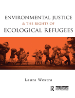Environmental Justice and the Rights of Ecological Refugees 0415703662 Book Cover