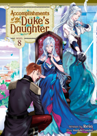 Accomplishments of the Duke's Daughter (Light Novel) Vol. 8 1638588597 Book Cover