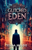 Glitched Eden B0F1TBRD87 Book Cover