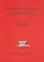 Morocco Maritime Survey: An Archaeological Contribution to the History of the Tangier Peninsula 1407303708 Book Cover