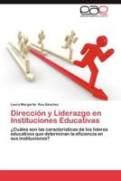 Direccion y Liderazgo En Instituciones Educativas 3659004804 Book Cover
