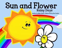 Sun and Flower: Rainy Days 0692214275 Book Cover