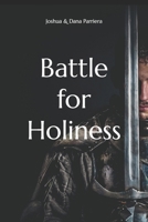 Battle for Holiness 1097337510 Book Cover