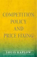 Competition Policy and Price Fixing 0691158622 Book Cover