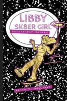 Libby Sk8er Girl: Day-to-Day Mayhem 1966524110 Book Cover