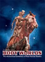 Body Worlds The Anatomical Exhibition of Real Human Bodies 3937256040 Book Cover