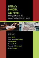 Literacy, Economy, and Power: Writing and Research After "Literacy in American Lives" 0809333023 Book Cover