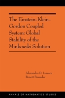The Einstein-Klein-Gordon Coupled System: Global Stability of the Minkowski Solution: (Ams-213) 0691233055 Book Cover
