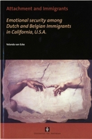 Attachment and Immigrants: Emotional Security Among Dutch and Belgian Immigrants in California, U.S.A. 9056294806 Book Cover