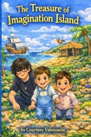 The Treasure of Imagination Island (The Imagination Adventures series) B0GPKY26BH Book Cover