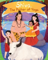 Shiva, the Father of Yoga 1957460016 Book Cover